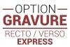 Gravure Express 2 faces